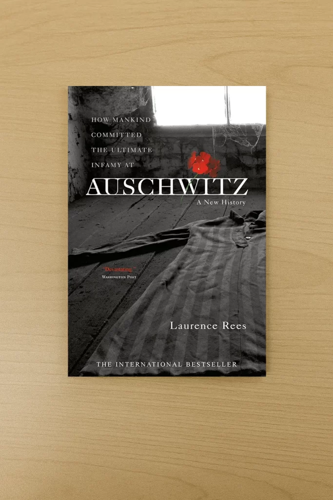 “Auschwitz A New History” by Laurence Rees